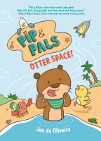 Pip & pals Otter space!