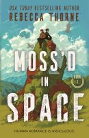 Moss'd in space