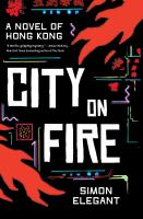 City on fire : a novel of Hong Kong