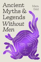 Ancient myths & legends without men