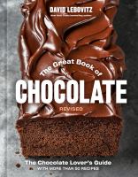 The great book of chocolate : the chocolate lover's guide with more than 50 recipes
