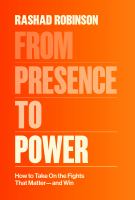 From presence to power : how to take on the fights that matter--and win