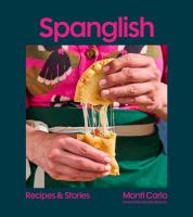 Spanglish : recipes & stories
