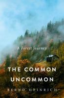 The common uncommon : a forest journey