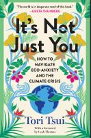 It's not just you : how to navigate eco-anxiety and the climate crisis