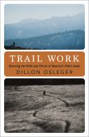 Trail work : restoring the paths and stories of America's public lands