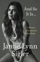 And so it is... : a memoir of acceptance and hope