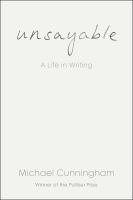 Unsayable : a life in writing