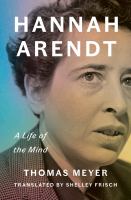 Hannah Arendt : a life of the mind