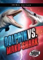 Dolphin vs. mako shark