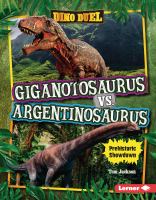 Giganotosaurus vs. argentinosaurus : prehistoric showdown