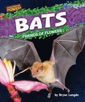 Bats : friends of flowers