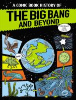 A comic book history of the Big Bang and beyond : cosmically cool facts!