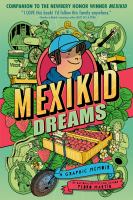 Mexikid dreams : a graphic memoir