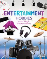 Entertainment hobbies : music, magic, theater & more