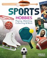 Sports hobbies : playing, watching, collecting & more