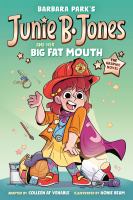 Junie B. Jones and her big fat mouth : the graphic novel