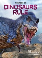 Dinosaurs rule : the Cretaceous period