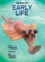 Early life : the Cambrian period through the Triassic period