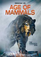 The age of mammals : the Cenozoic era