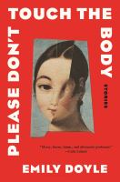 Please don't touch the body : stories