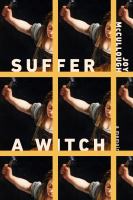 Suffer a witch : a memoir