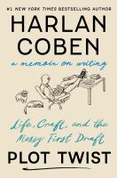 Plot Twist: Life, Craft, and the Messy First Draft: A Memoir on Writing