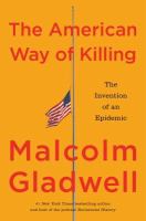 The American way of killing : the invention of an epidemic