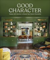 Good character : design with intention to reveal your home's personality