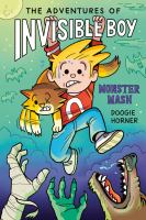The adventures of Invisible Boy Monster mash