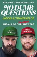 No dumb questions : and all of our dumbest answers