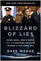 Blizzard of lies : Karen Read, John O'Keefe, and the shocking unsolved murder in Cop Town, USA