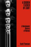 A sudden flicker of light : a revisionist history of movies