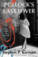 Pollock's last lover : a novel of art and deception