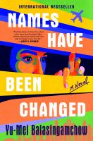 Names have been changed : a novel
