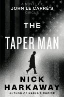 The Taper Man: A Novel of John Le Carra(c)'s Circus