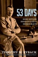 53 days : how Hitler dismantled a democracy