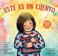Este Es Un Cuento: (Una Celebracion de Los Libros, La Imaginacion Y La Experiencia En La Biblioteca Para Ninos de 4 a 8 Anos)