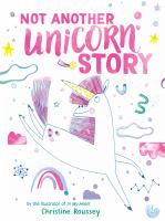 Not Another Unicorn Story: A Picture Book