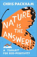 Nature is the answer : a toolkit for eco-positivity