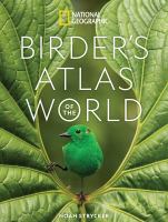 Birder's atlas of the world