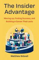 The Insider Advantage: Moving Up, Finding Success, and Building a Career That Lasts