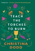 Teach the torches to burn