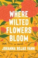Where wilted flowers bloom