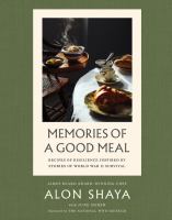 Memories of a good meal : recipes of resilience inspired by stories of World War II survival
