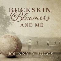 Buckskin, Bloomers, and me