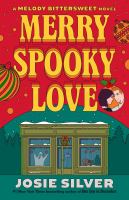 Merry Spooky Love: A Melody Bittersweet Novel