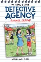 The Ming & Wah Detective Agency: Summer Drama!