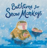 BATHTIME FOR SNOW MONKEYS