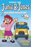 Junie B. Jones Y El Autobus Apestoso. El Comic / Junie B. Jones and the Stupid Smelly Bus